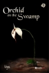 Orchid On The Swamp